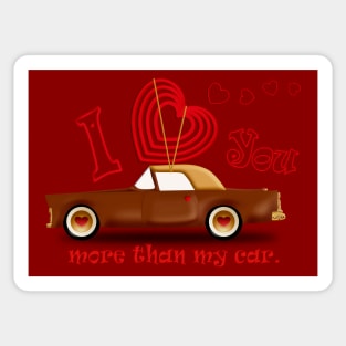 I love you more than my car - Red Sticker